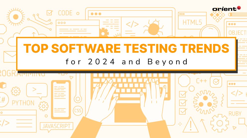 Key Software Testing Trends for 2024 and Beyond