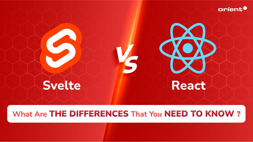 Svelte Vs. React: What Are the Differences That You Need to Know