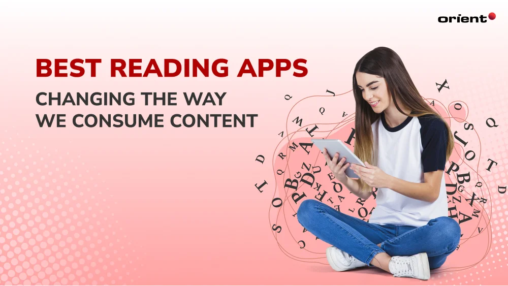 Best Reading Apps: Changing the Way We Consume Content