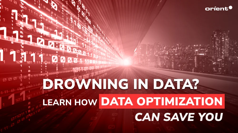 Drowning in Data? Learn How Data Optimization Can Save You