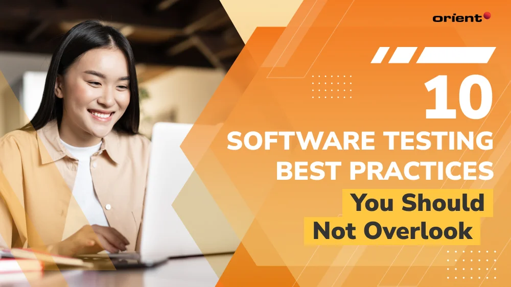 10 Software Testing Best Practices You Should Not Overlook