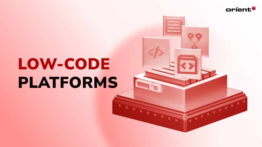 Low-Code Platforms | Orient Software