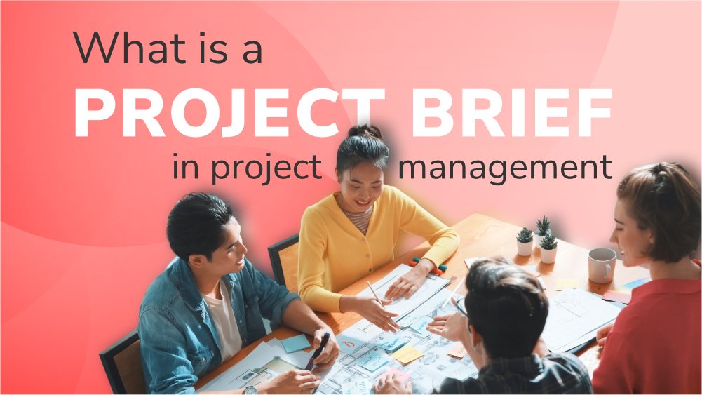 What is a Project Brief and How Do You Use Them in Software Development? 