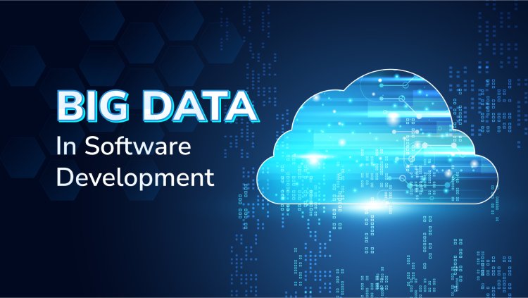 Best Innovative Ideas for Integrating Big Data in Software Development banner